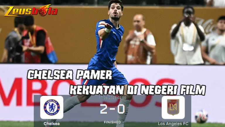 Chelsea Pamer Kekuatan di Negeri Film Bungkam LAFC, Siap Tantang Flamengo