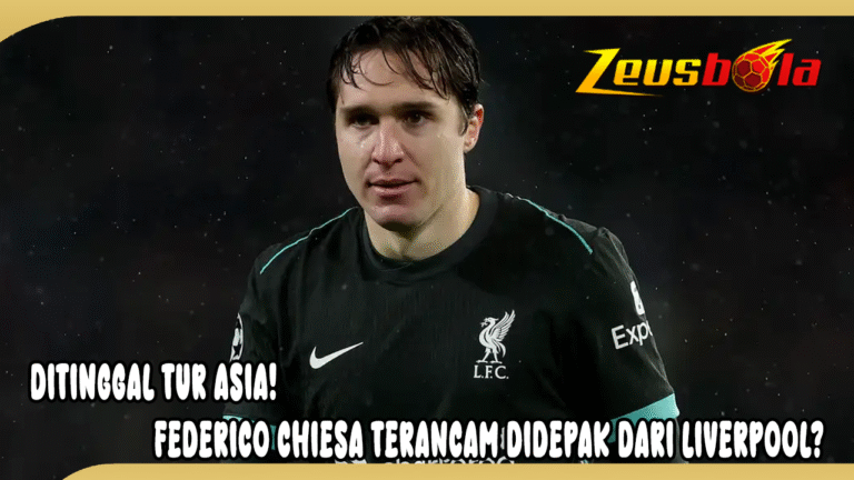 Ditinggal Tur Asia Federico Chiesa Terancam Didepak dari Liverpool