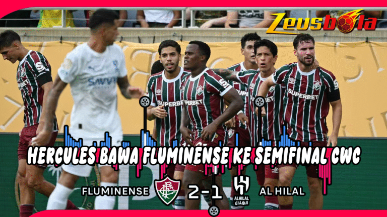 Hercules Bawa Fluminense ke Semifinal CWC, Al-Hilal Pulang dengan Kekalahan