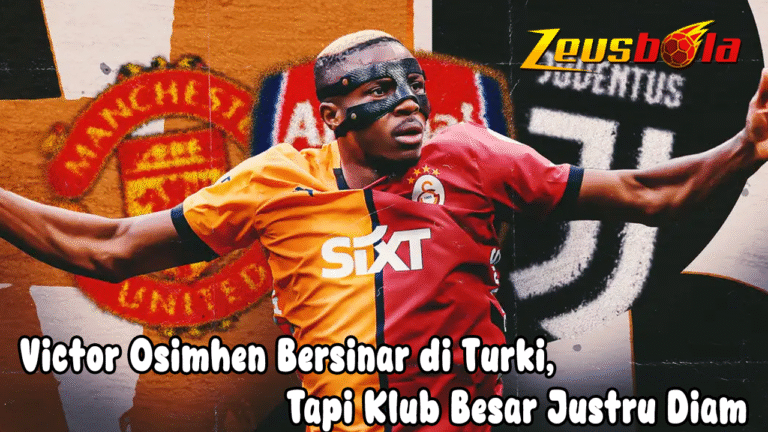 Victor Osimhen Bersinar di Turki, Tapi Klub Besar Justru Diam