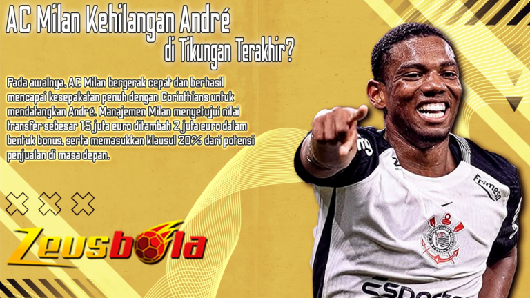 Transfer Nyaris Tuntas, Berubah Jadi Drama AC Milan Kehilangan André di Tikungan Terakhir