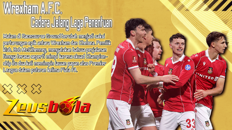 Wrexham Hampir Mengguncang Chelsea! Malam Dramatis yang Bikin Hollywood Tersentuh