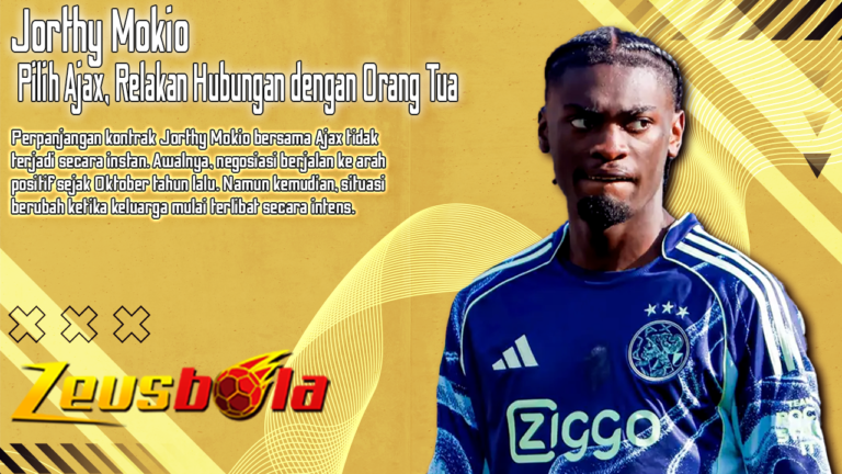 Drama Kontrak Jorthy Mokio Pilih Ajax, Relakan Hubungan dengan Orang Tua